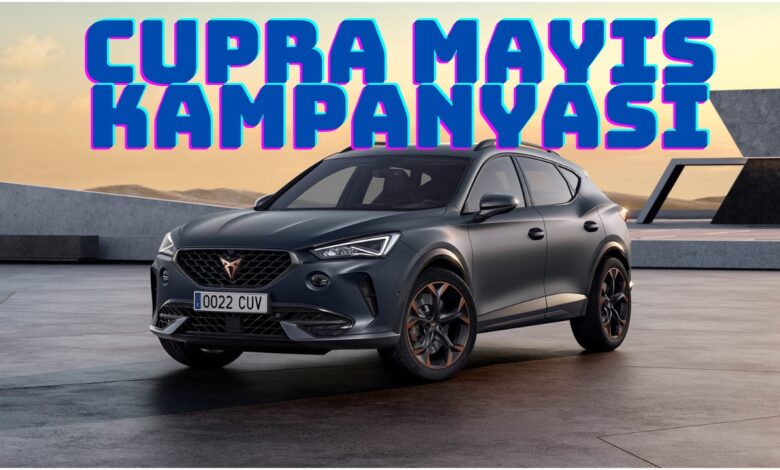 cupra mayıs kampanyası